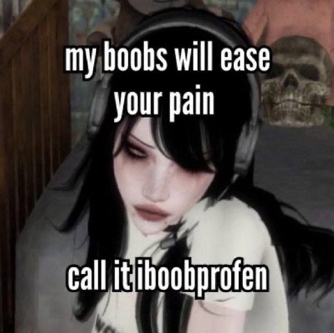 my boobs will ease your pain Call