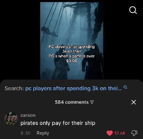players after spending on their PC's when a дате is over $0.00 584 comments pirates only pay for their ship