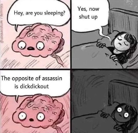 Yes, now are you sleeping? у у ping shut up О и 6$”. Of The opposite of assassin is dickdickout If о у и typ