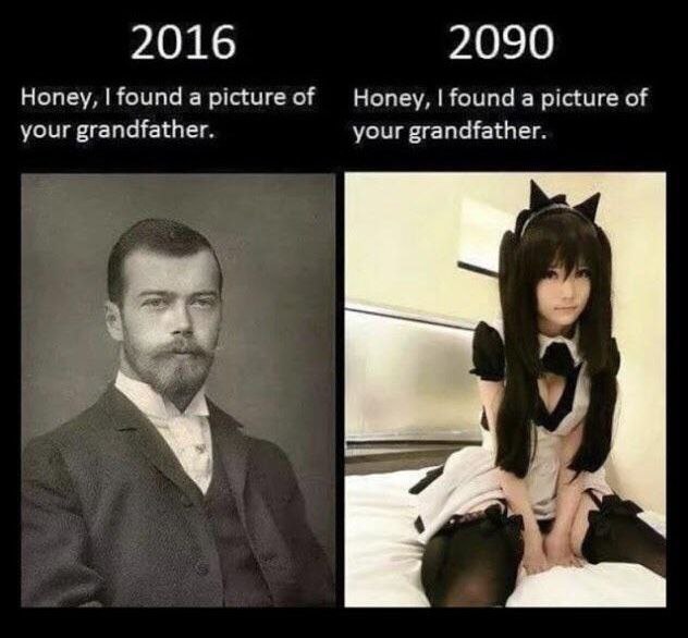 2016 2090 Нопеу, Honey, found a picture of your grandfather. your grandfather.