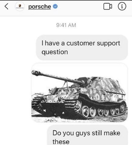 porsche С 9:41 have a customer support question wre you guys still make these