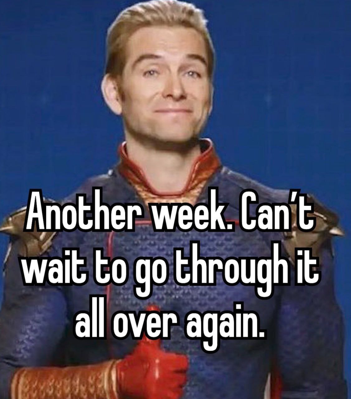 week. wait through it all over again.