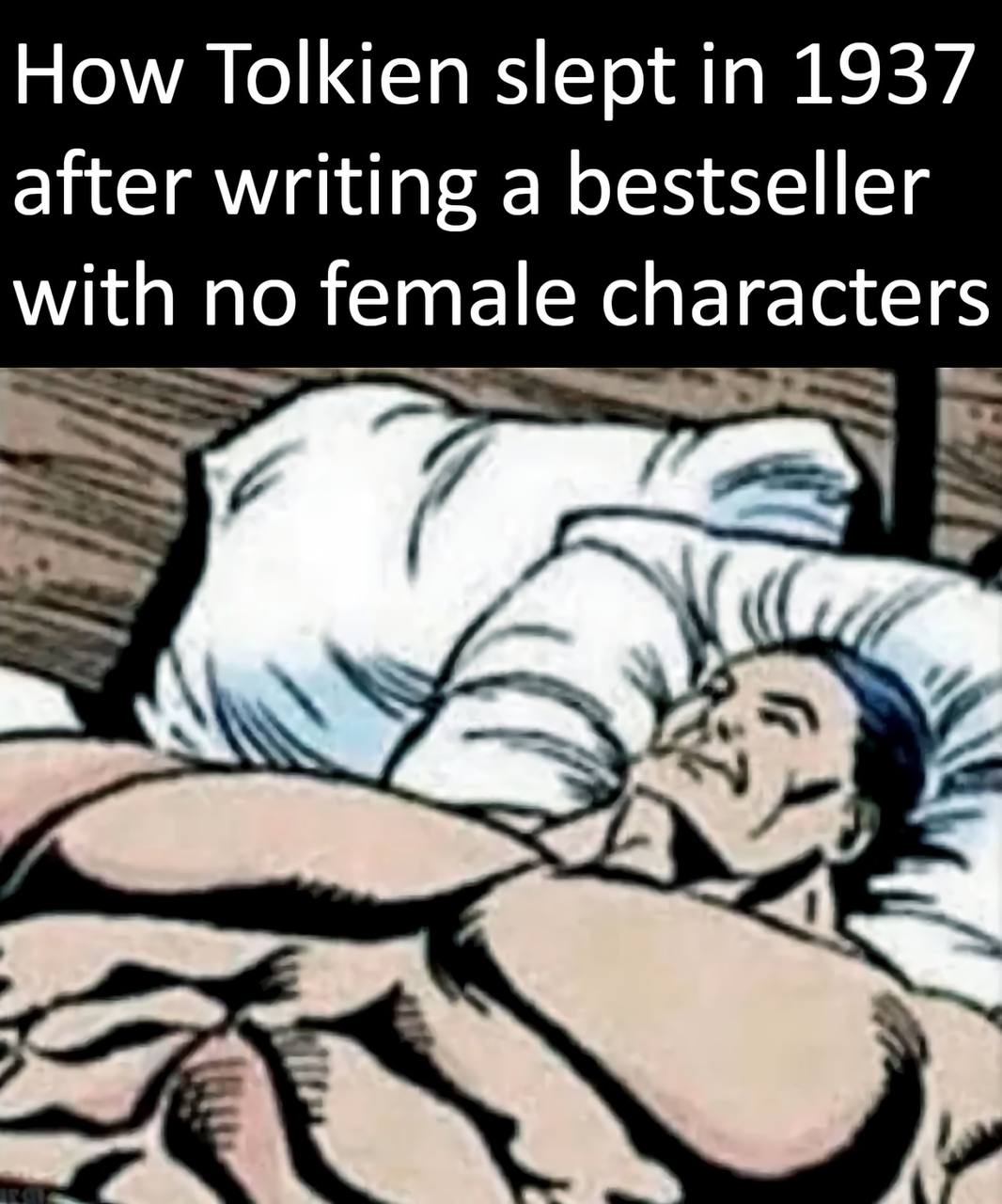 How Tolkien slept 1937 after writing a bestseller with no female characters