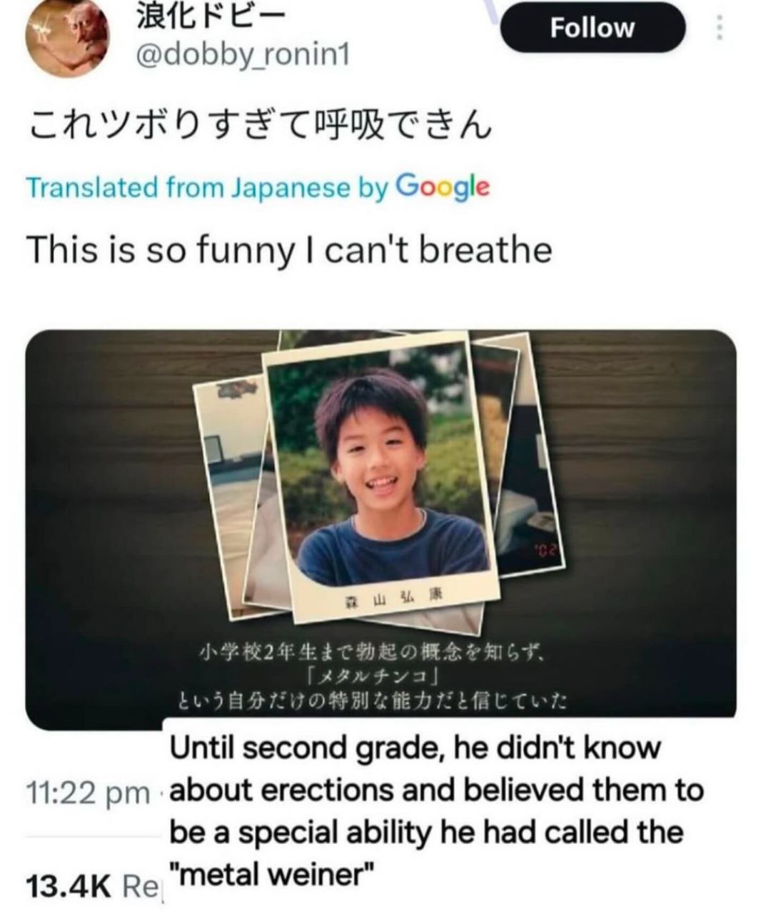 @dobby Translated from Japanese Google This is so funny can't breathe Until second grade, he didn't know 11:22 about erections and believed them to be a special ability he had called the 13.4К "metal 