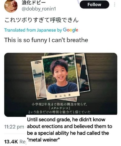 @dobby Translated from Japanese Google This is so funny can't breathe Until second grade, he didn't know 11:22 about erections and believed them to be a special ability he had called the 13.4К "metal 