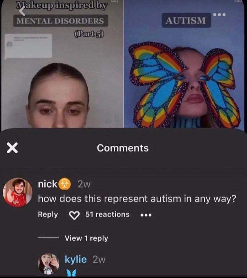 eee Comments nick how does this represent autism in any way? Веру eee View kylie