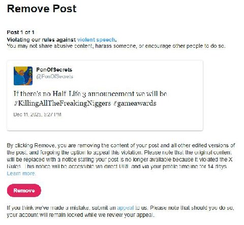 Remove Post Post 1 of 1 Violating our rules against violent speech. You may not share abusive content, harass someone, or encourage other people to so. @PonOfSecrets If there's no Half-Life 3 announce