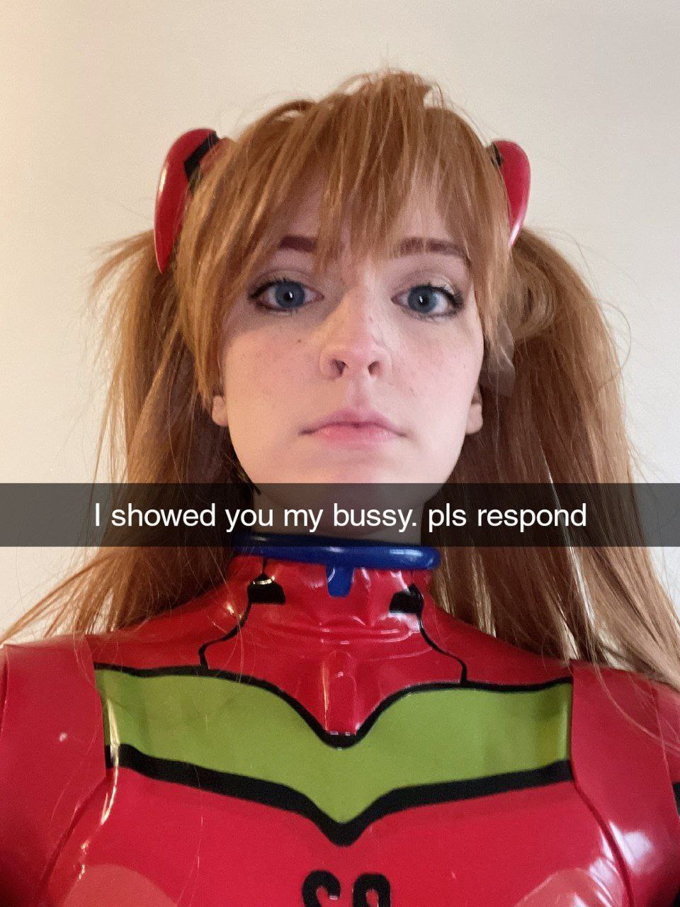 showed you my bussy. pls respond К»