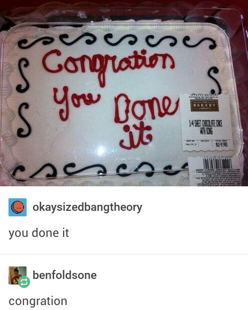 okaysizedbangtheory you done it benfoldsone congration