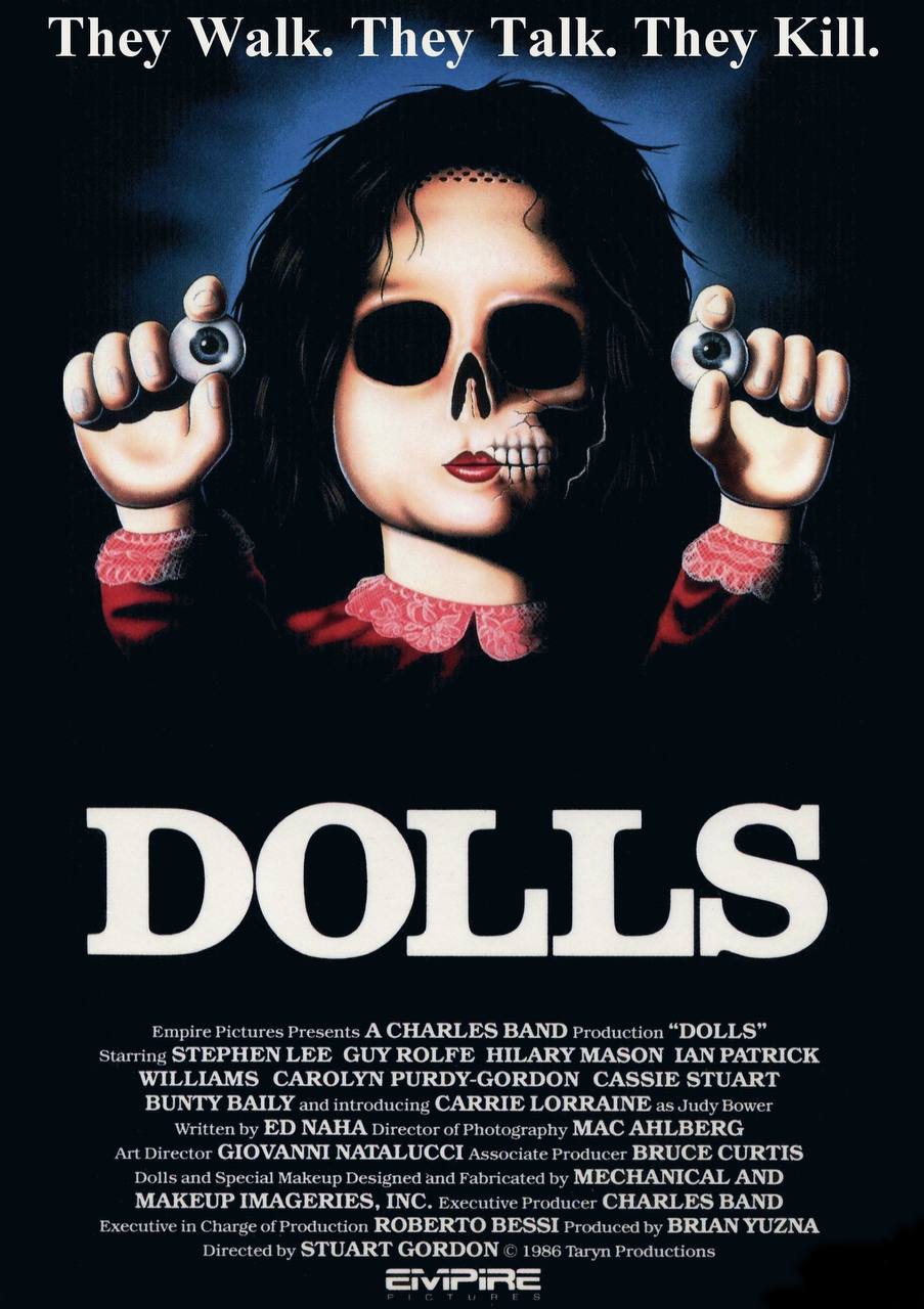 They Walk. They Talk. They Kill. DOLLS A CHARLES BAND “DOLLS” starting STEPHEN LEE GUY ROLFE HILARY MASON IAN PATRICK WILLIAMS CAROLYN PURDY-GORDON CASSIE STUART BUNTY BAILY and introducing CARRIE LOR