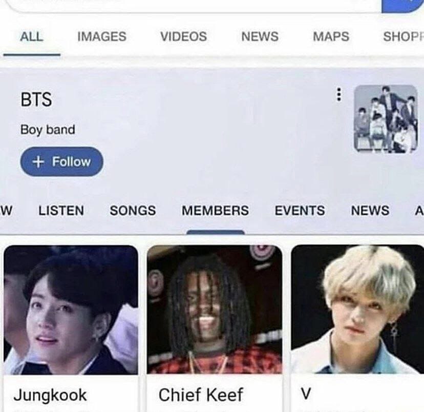 ALL IMAGES VIDEOS NEWS MAPS SHOF Boy band alt Follow LISTEN SONGS MEMBERS EVENTS NEWS A Jungkook Chief Keef У