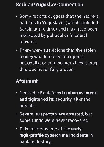 Serbian/Yugoslav Connection Some reports suggest that the hackers had ties to Yugoslavia (which included Serbia at the time) and may have been motivated political or financial reasons. There were susp