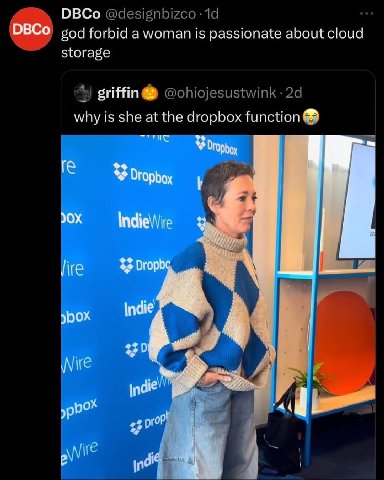 ОВСо ОВСо god forbid a woman is passionate about cloud storage griffin why is she at the dropbox function Dropbox IndieWire lire Indi I $$0 Wire 4 И