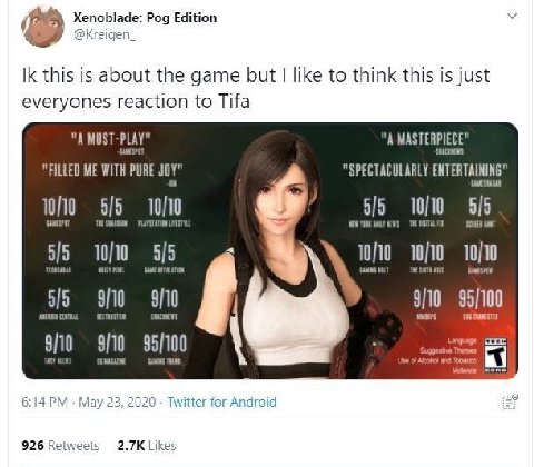 Pog Edition У this is about the дате but like to think this is just everyones reaction to Tifa "A MUST-PLAY" "A MASTERPIECE" "FILLED ME WITH PURE JOY" "SPECTACULARLY ENTERTAINING" 55 5 55 55 ЭПО 926 R