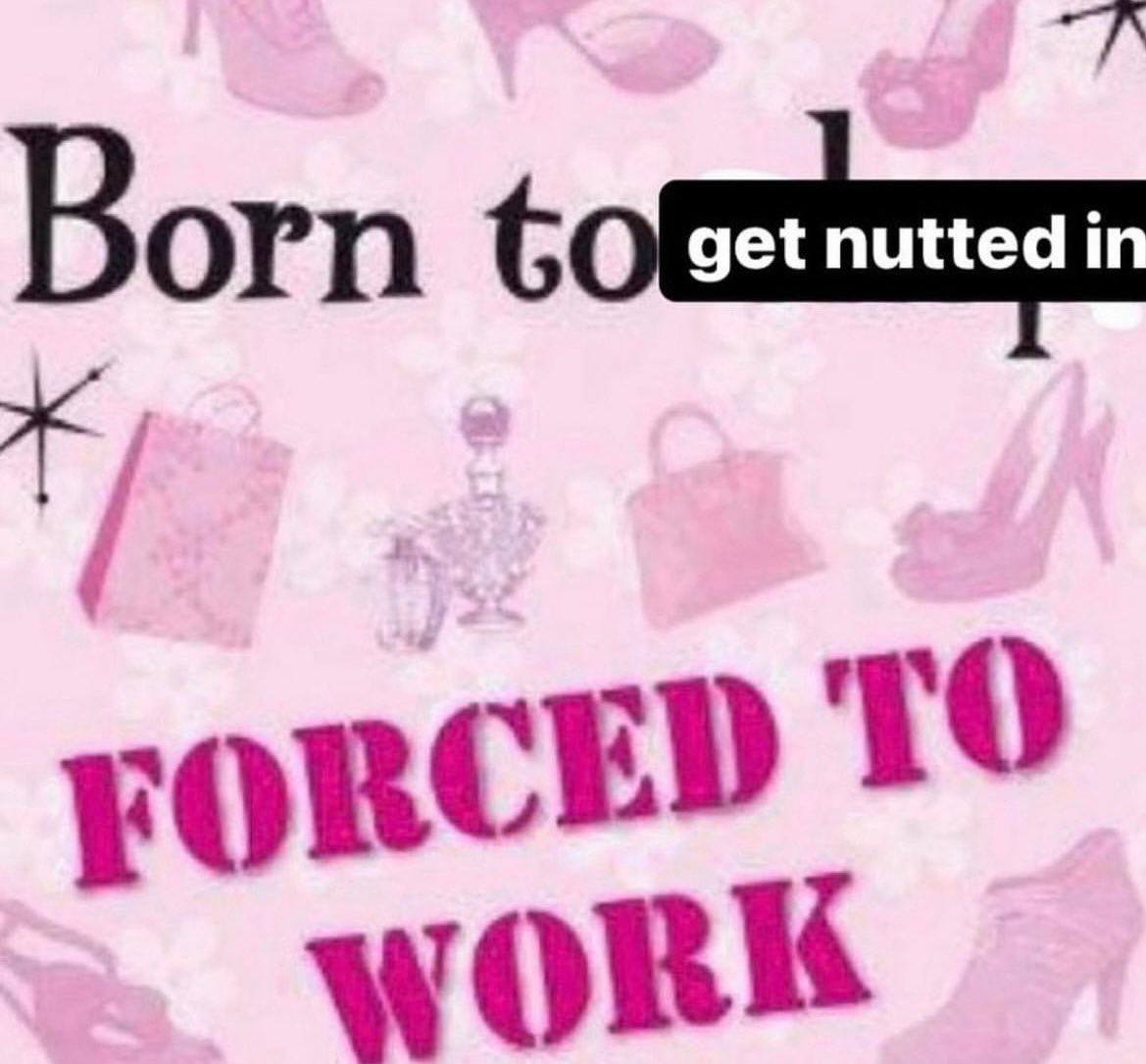 Born FORCED TO work