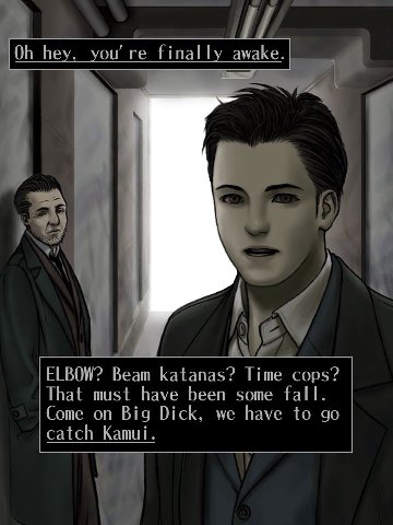0 You awake. he finall А и ELBOW? Beam katanas? Time cops? That must have been some fall. Come on Big Dick, we have to catch Kamui. у