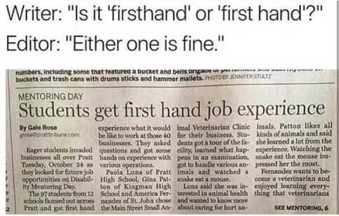 Writer: "Is К ‘first Editor: "Either one is fine numbers, inctuding some that featured а and tur buckets and trash cans with drums MENTORING DAY udents get first hand job experience Gale Rose to work 