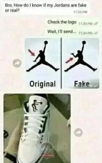 Bro, How до know И my Jordans are fake or real? Check the logo Wait, a Original
