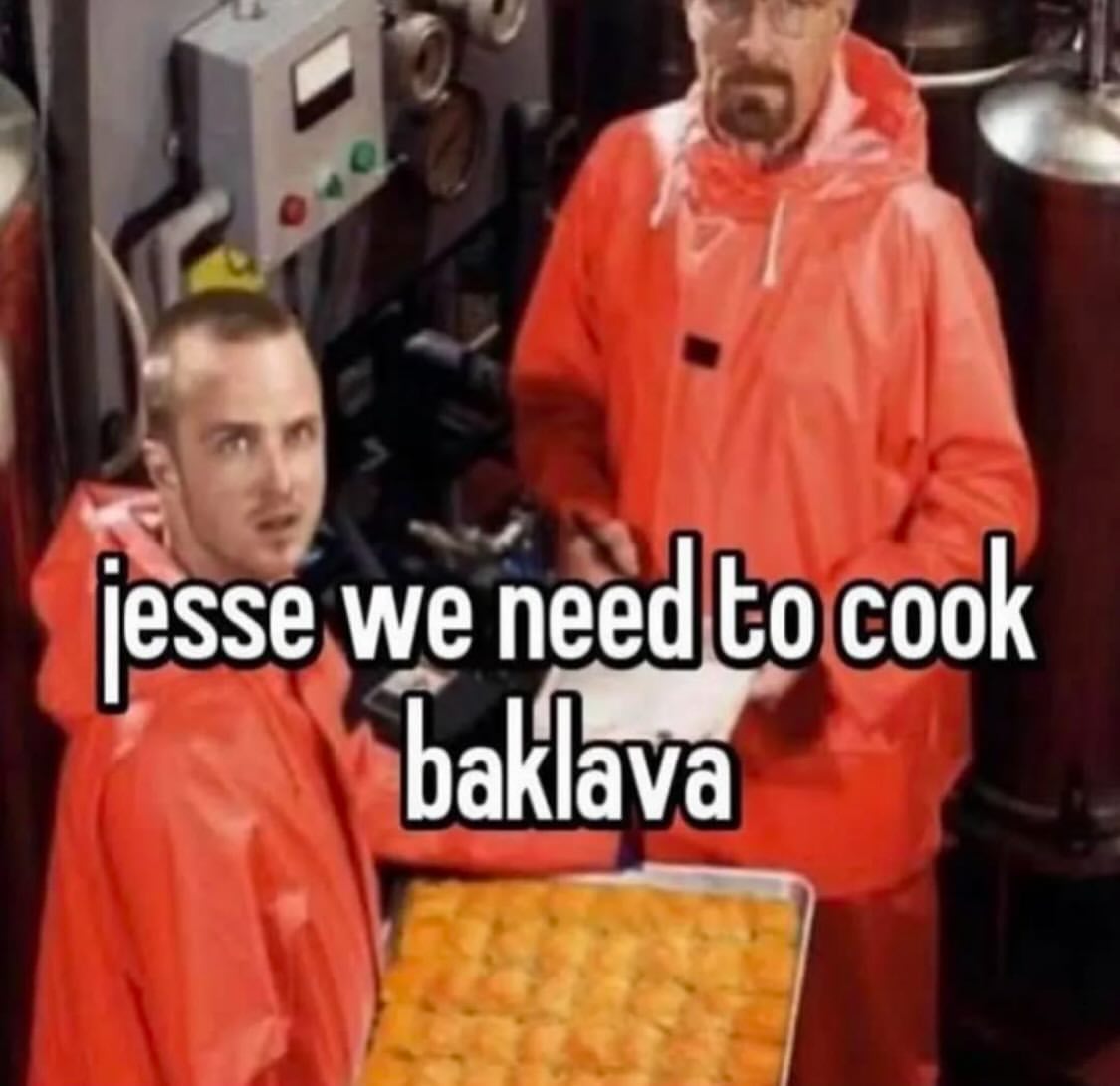 jesse we need cook haklava