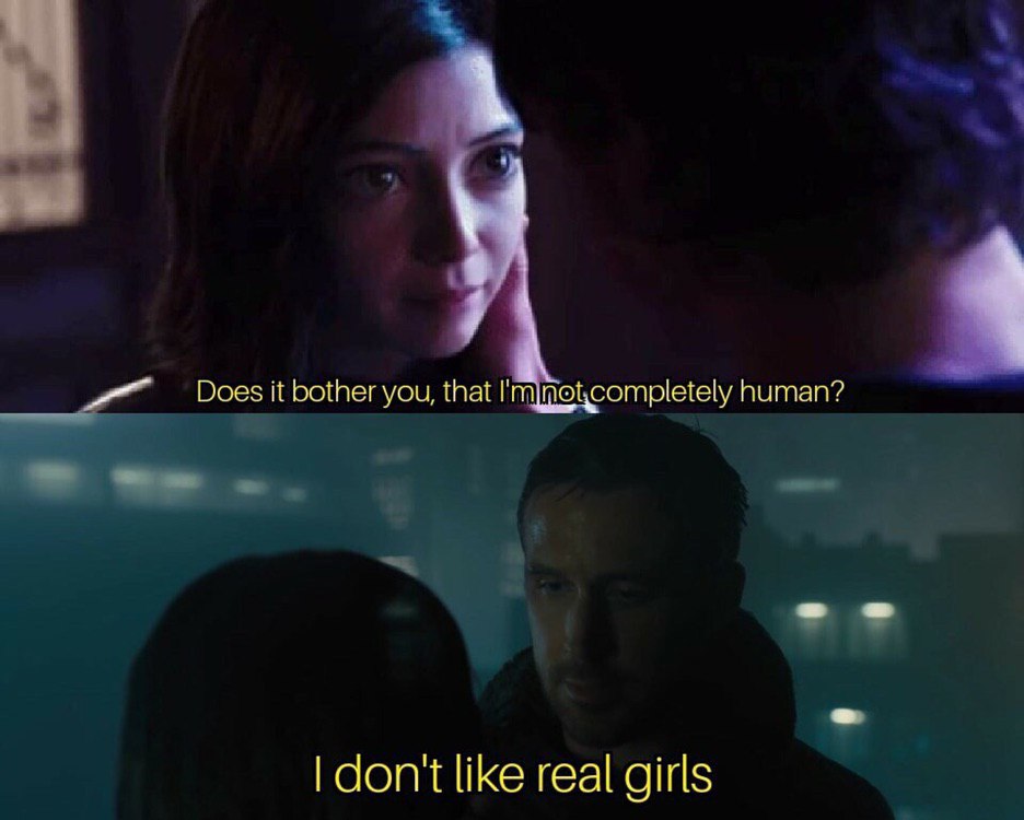 Does it bother you, that human? don't like real girls