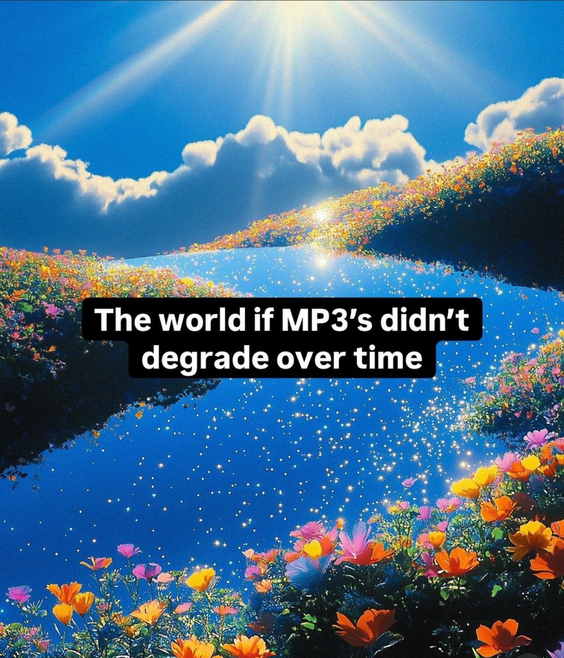 The world if didn’t degrade over time 2