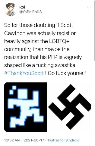 Roi @YaBoiRoi18 So for those doubting if Scott Cawthon was actually racist or heavily against the LGBTQ+ community, then maybe the realization that his PFP is vaguely shaped like a fucking swastika fu