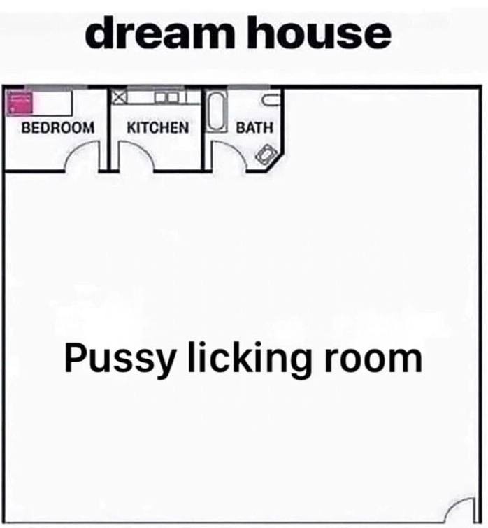 dream house KITCHEN BATH BEDROOM Pussy licking room