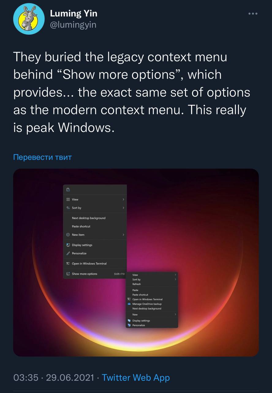 Luming @lumingyin They buried the legacy context menu behind “Show more options”, which provides... the exact same set of options as the modern context menu. This really is peak Windows. Перевести TBU