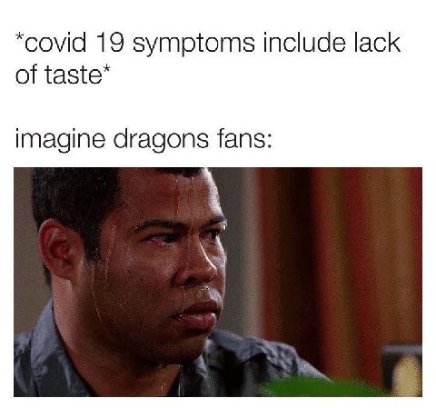 *сома 19 symptoms include lack of taste” imagine dragons fans: