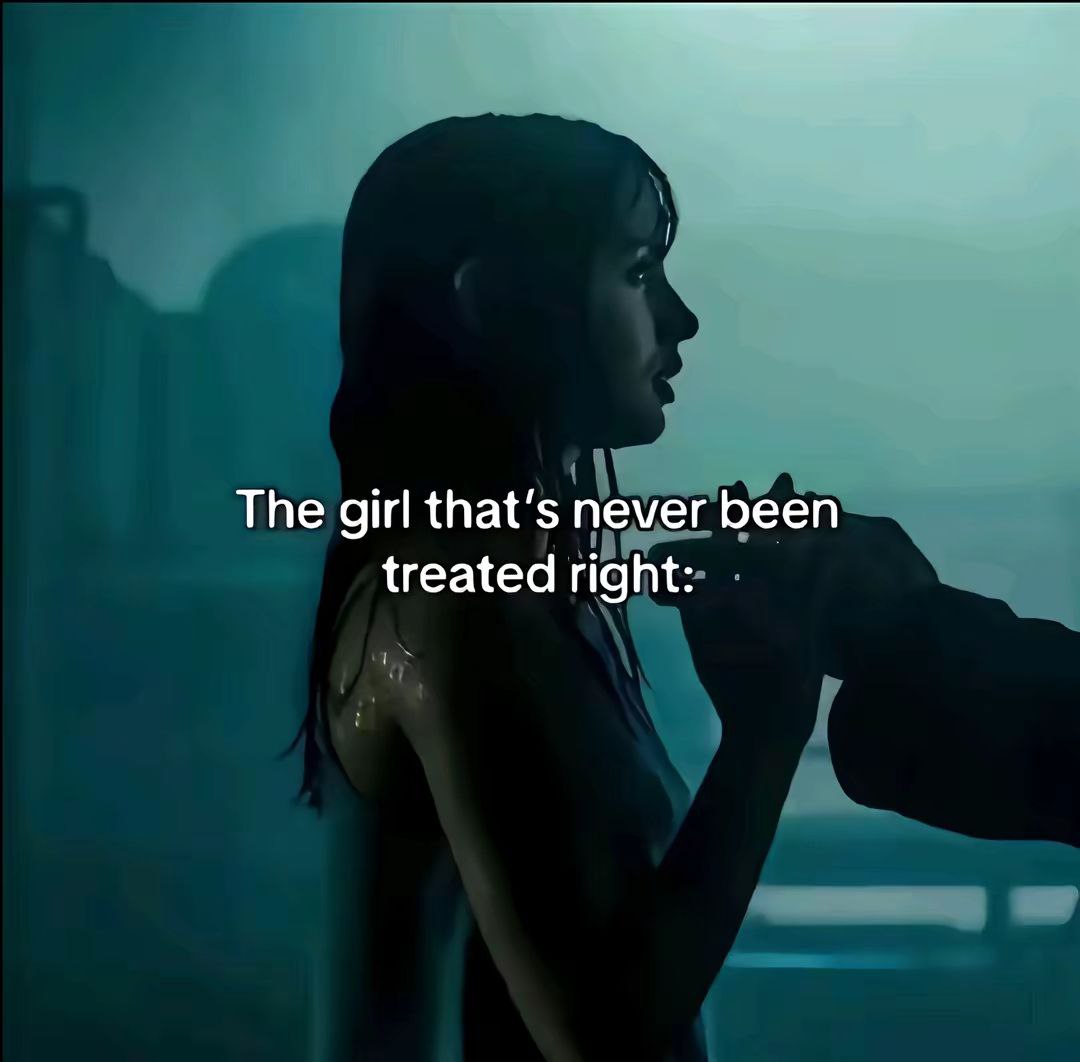 The girl that’s never been treated right: