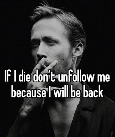 IF die don’t me because will be back