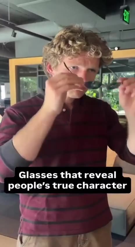 а Glasses that reveal people’s true character