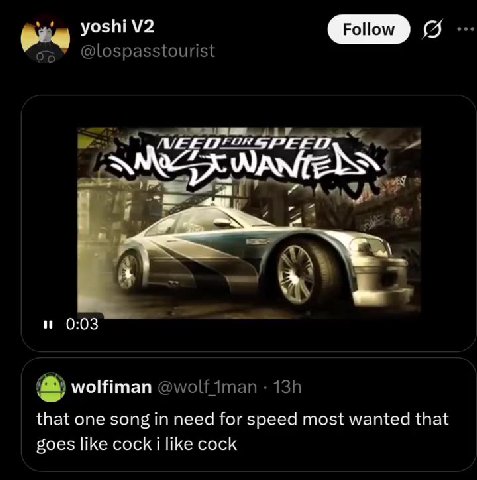 & wolfiman @wolfiman : 13h that one song in need for speed most wanted that РЗ МЕЕОНЫРЕ: “>