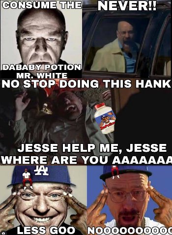 CONSUME DABABY4POTION NOS DOING THIS HANK JESSE HELP ME, JESSE WHERE ARE YOU ААААААА NO
