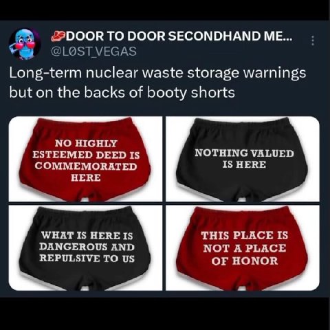 ‘DOOR TO DOOR SECONDHAND ME... Long-term nuclear waste storage warnings but on the backs of booty shorts NO HIGHLY ESTEEMED DEE NO'VHING VALUED Is HERE СОМЕМЕМОКАТЕО НЕВЕ WHAT IS HERE IS THIS PLACE 15