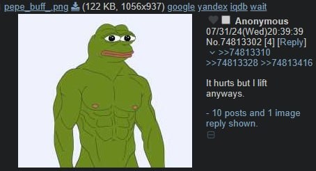 (122 google yandex wait Anonymous 07/31/24(Wed)20:39:39 No.74813302 [4] [Reply] It hurts but lift anyways.