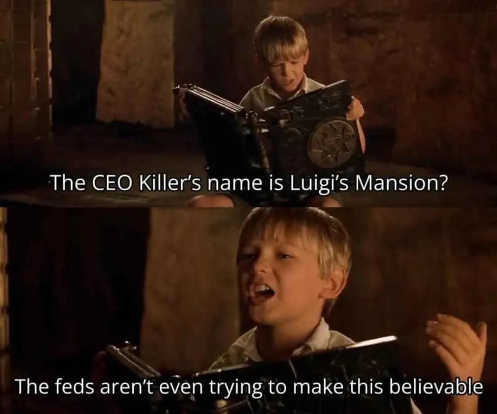 The CEO Killer’s name is Luigi’s Mansion? The feds агеп* even trying to make this believable