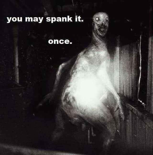 you may spank it. опсе.