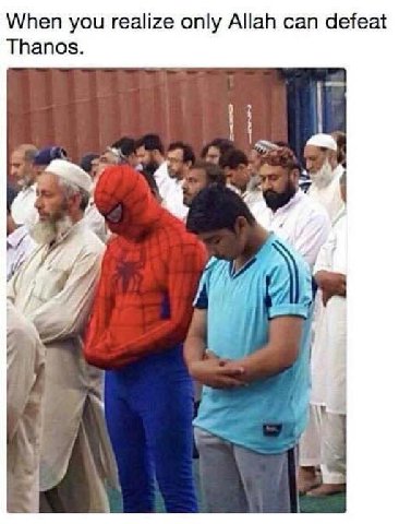 When you realize only Allah can defeat Thanos. у a