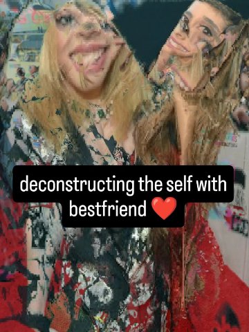 deconstructing the self with bestfriend