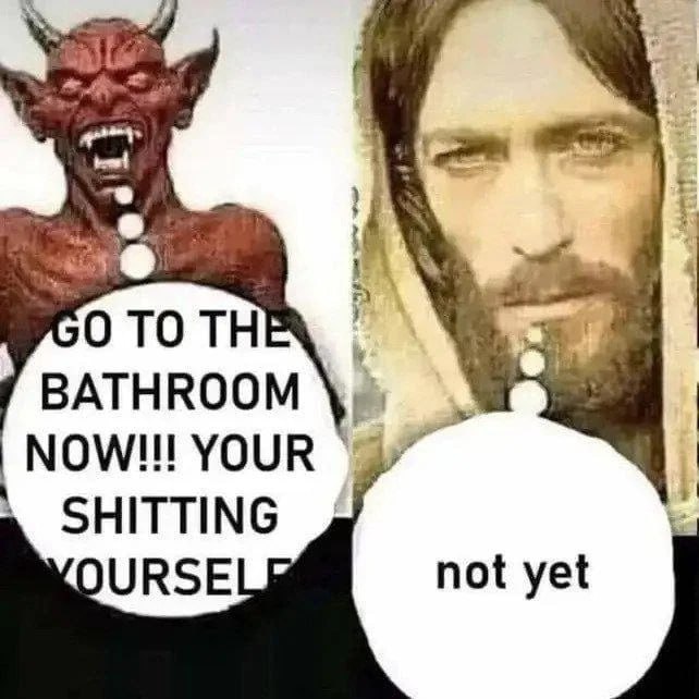 О ТО ТНЕ BATHROOM NOW! YOUR SHITTING URSE not yet у