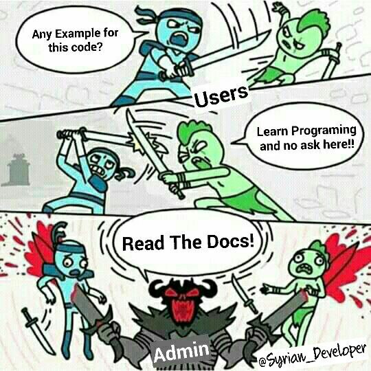 Learn Programing and no ask here!! ead The Docs! AS Admin А Developer
