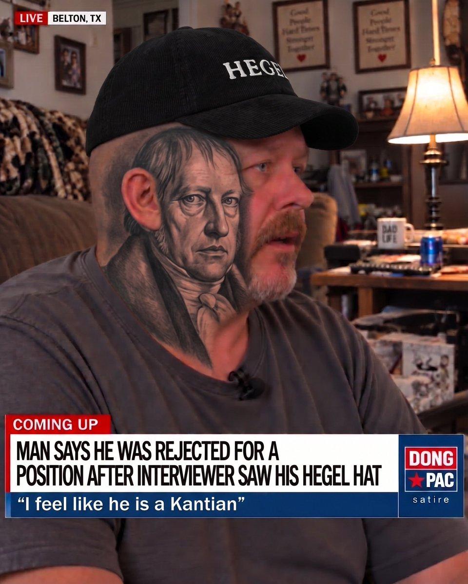 LIVE Be) COMING UP MAN SAYS HE WAS REJECTED FOR A POSITION AFTER INTERVIEWER SAW HIS HEGEL HAT DONG PAC feel like he is а Kantian”