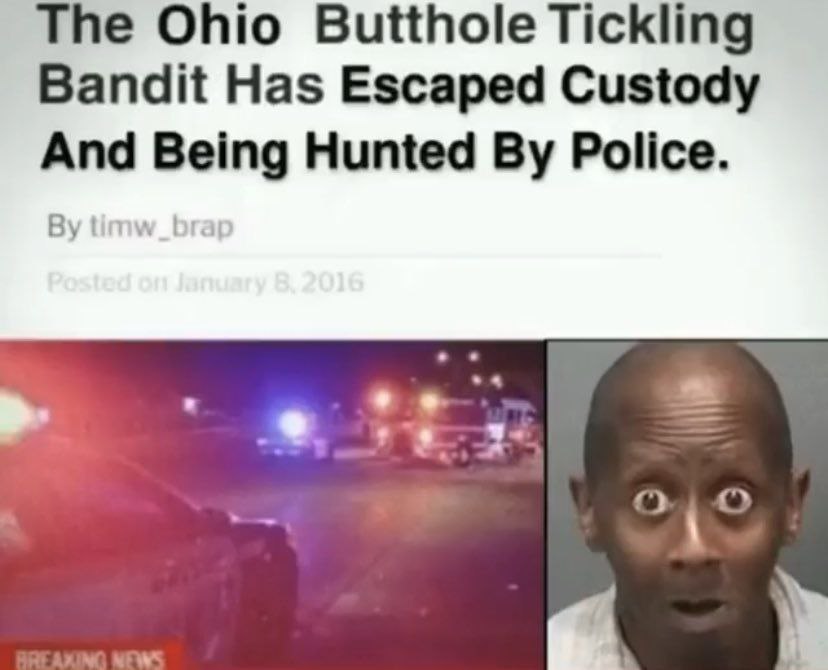 The Ohio Butthole Tickling Bandit Has Escaped Custody And Being Hunted Police. о