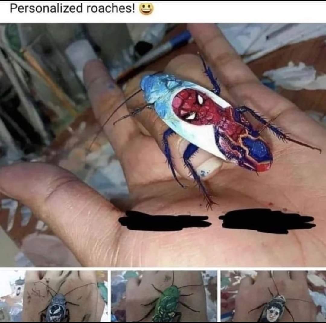 Personalized roaches!
