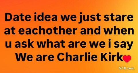 Date idea we just stare at eachother and when и ask what are wei say We are Charlie Kirke