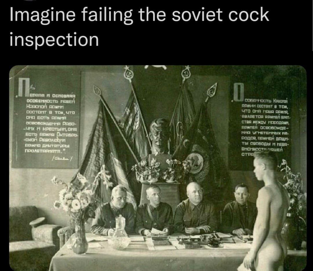 Imagine failing the soviet cock inspection что омя в том, 1 CTRA между ты поммен
