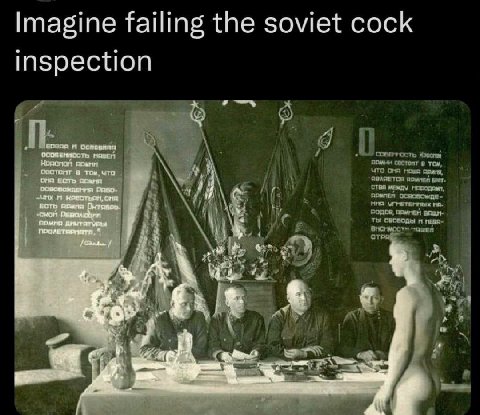 Imagine failing the soviet cock inspection что омя в том, 1 CTRA между ты поммен
