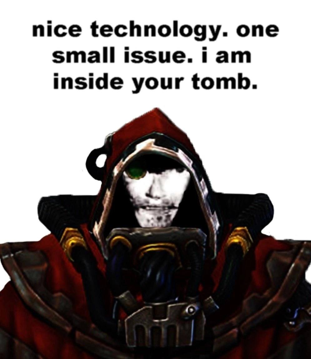 nice technology. one small issue. iam inside your tomb.