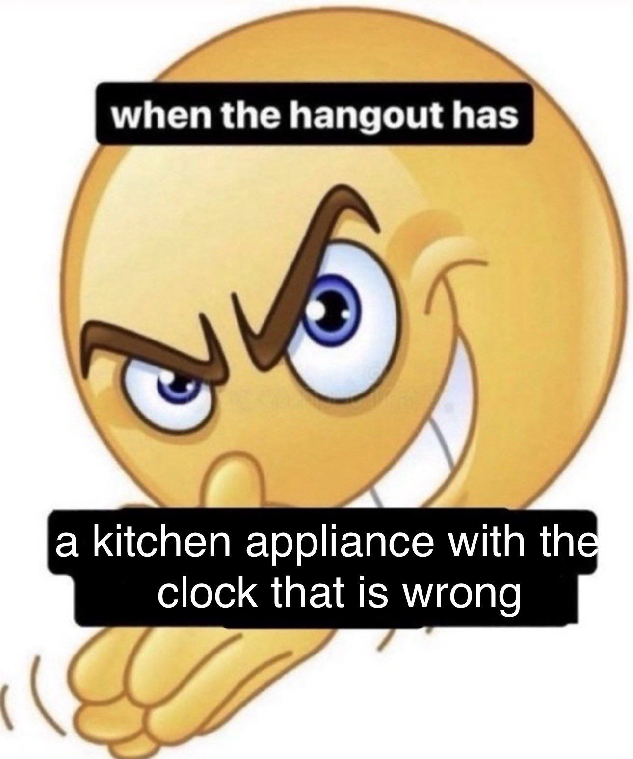 when the when the hangout паз. has a kitchen appliance with the clock that is wrong